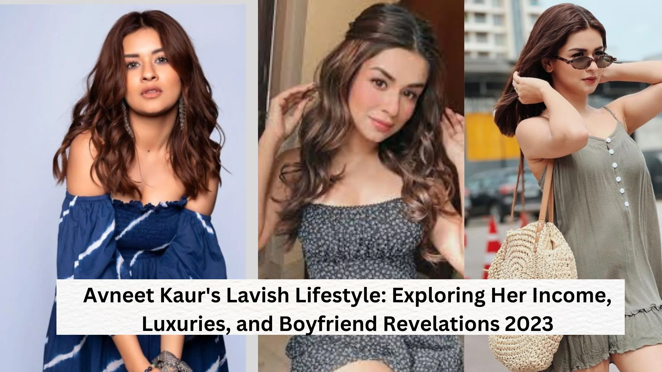Avneet Kaur Secret Exposed : Exploring Her Income, Luxuries, and Boyfriend Revelations 2023