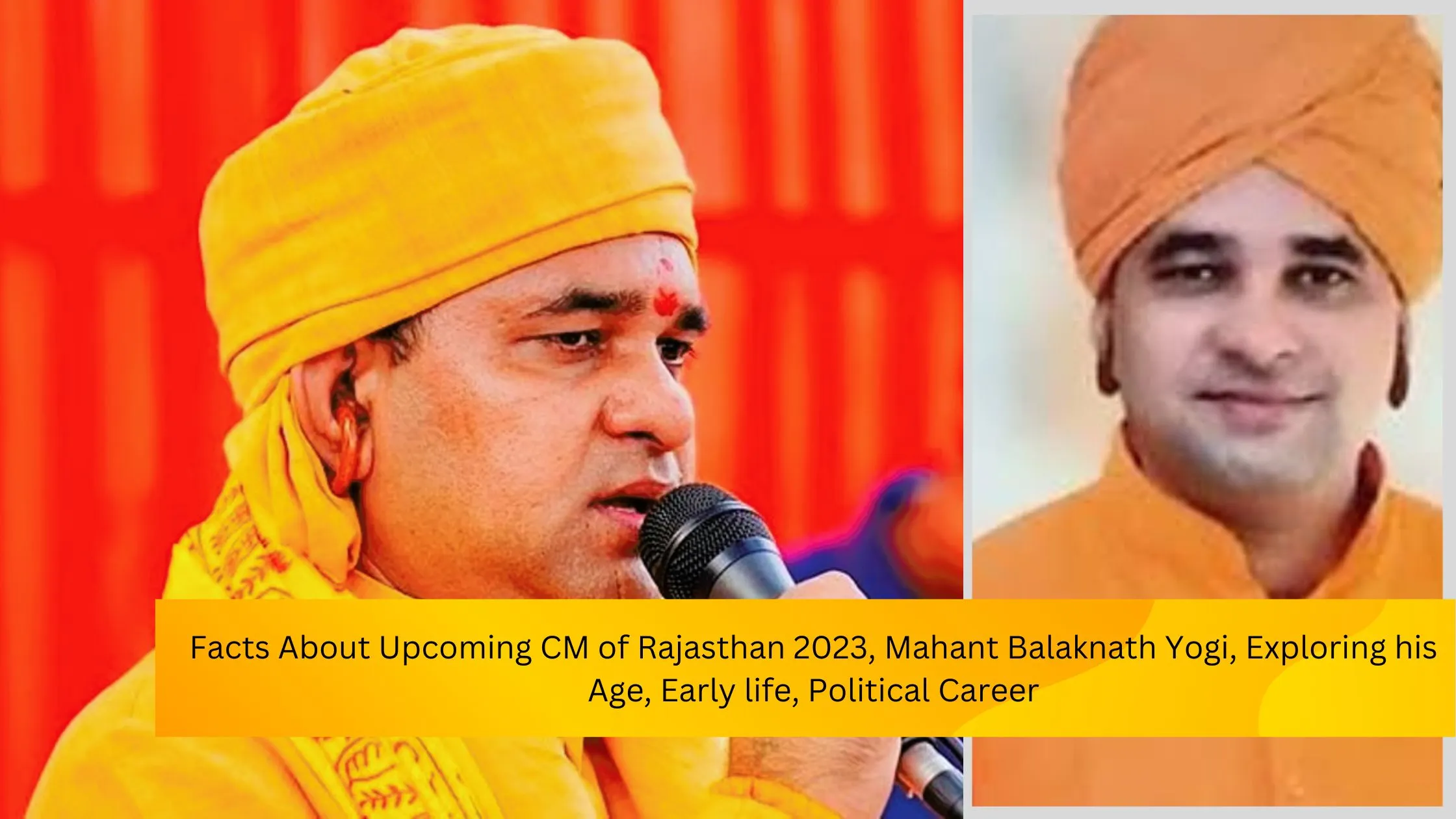 Top 5 facts About Mahant Balaknath Yogi, Upcoming CM of Rajasthan 2023,